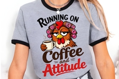 Running On Coffee And Attitude Chicken PNG, Funny Chicken Product Image 3