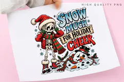 Snow Much for Holiday Cheer Funny Winter Skeleton Snowman Product Image 3