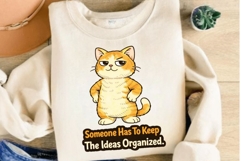 Someone Has To Keep The Ideas Organized PNG, Funny Cat Quote Product Image 4