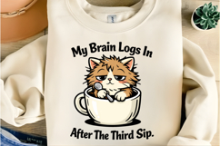 My Brain Logs In After The Third Sip Funny Cat Coffee PNG Product Image 6