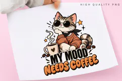 Cute Cat Coffee PNG, My Mood Needs Coffee Design, Cozy Cat Product Image 3