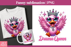 Drama queen Funny tshirt design Sassy Glam Duck Sublimation Product Image 1
