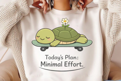 Today’s Plan: Minimal Effort Cute Lazy Turtle Design Product Image 3