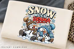 Snow Much Drama Funny Snowman Christmas PNG Design Product Image 2