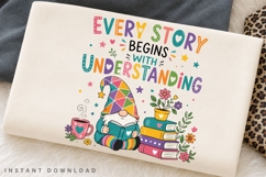 Every Story Begins With Understanding PNG Sublimation Design Product Image 2