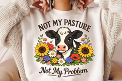 Not My Pasture Not My Problem Funny Cow PNG Design Product Image 2