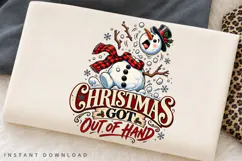 Christmas Got Out of Hand Funny Snowman Holiday PNG Product Image 2