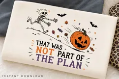 That Was Not Part Of The Plan PNG Sublimation Design, Funny Product Image 2