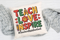 Teacher Assistant Design Teach Love Inspire Sublimation PNG Product Image 2