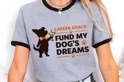 Career Goals Fund My Dog’s Dreams PNG, Funny Dog Lover PNG Product Image 2