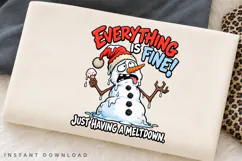 Everything Is Fine Melting Snowman PNG Sublimation Design Product Image 2