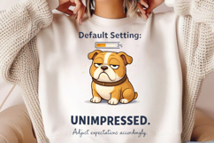Default Setting: Unimpressed Funny Bulldog Design Product Image 2