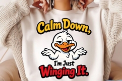 Calm Down I'm Just Winging It Duck PNG, Funny Duck Quote Product Image 2