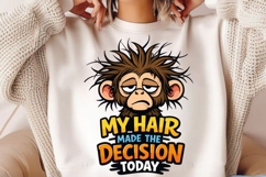 My Hair Made The Decision Today Monkey PNG Design, Funny Product Image 2