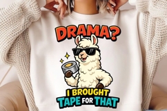 Drama I Brought Tape For That Llama PNG, Funny Llama Product Image 2