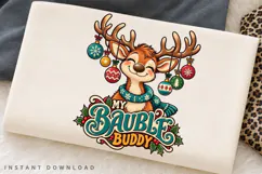My Bauble Buddy PNG Sublimation Design, Cute Christmas Product Image 2