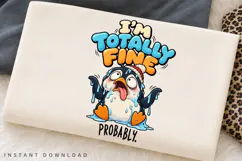 I'm Totally Fine PNG Sublimation Design, Funny Melting Product Image 2