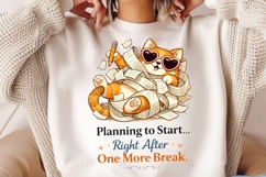 Planning to Start Right After One More Break PNG, Funny Cat Product Image 2