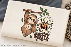 Sleepy Sloth Coffee Lover Cute Cozy Morning Quote PNG Product Image 2