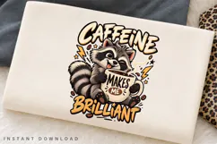 Cute Raccoon Coffee Lover Caffeine Makes Me Brilliant Funny Product Image 3