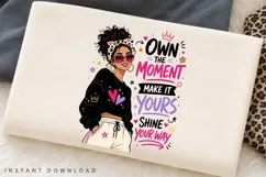 Own The Moment PNG Sublimation Design, Trendy Preppy Girl Product Image 1
