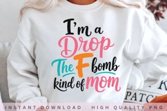 Drop The F Bomb Mom PNG Design Product Image 1
