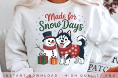 Made for Snow Days PNG, Cute Husky and Snowman Clipart, Product Image 1