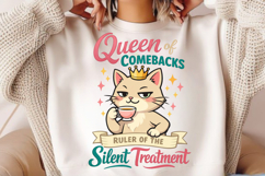 Queen of Comebacks Silent Treatment Funny Cat PNG Design Product Image 2