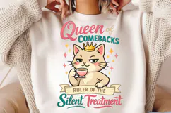 Queen of Comebacks Silent Treatment Funny Cat PNG Design Product Image 2
