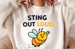 Sting Out Loud Bold Funny Bee Design Product Image 2