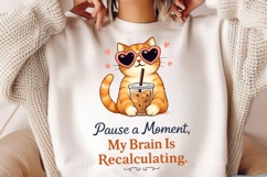Pause a Moment My Brain Is Recalculating PNG, Funny Cat Product Image 2