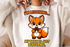 I’m Listening My Brain Is Buffering Fox PNG, Funny Fox Product Image 2