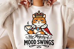 Her Majesty of Mood Swings Funny Queen Cat PNG Design Product Image 2