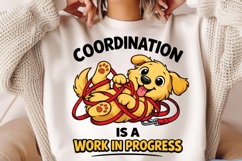 Coordination Is A Work In Progress Dog PNG, Funny Tangled Product Image 2