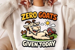Zero Goats Given Today Funny Goat PNG, Lazy Goat Cartoon Product Image 2