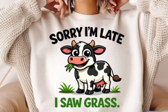 Sorry I'm Late I Saw Grass Funny Cow PNG, Cute Cow Eating Product Image 2