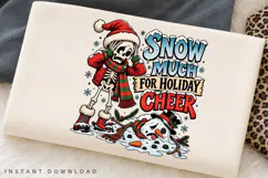 Snow Much for Holiday Cheer Funny Winter Skeleton Snowman Product Image 2