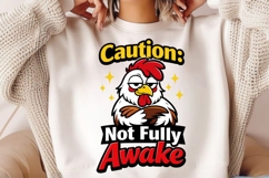 Caution Not Fully Awake Funny Chicken PNG Design Product Image 2