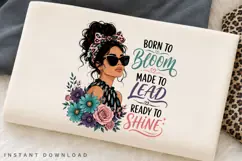 Born To Bloom Made To Lead PNG Sublimation Design Product Image 3