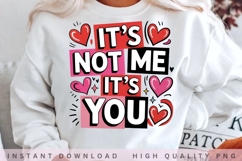 It's Not Me It's You PNG Design Product Image 1