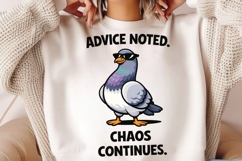 Advice Noted Chaos Continues Funny Pigeon PNG Design Product Image 2