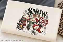 Snow Much Cozy Christmas Snowman Winter Holiday PNG Product Image 2