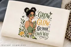 Grow Glow Go Your Own Way PNG Sublimation Design, Boho Girl Product Image 2