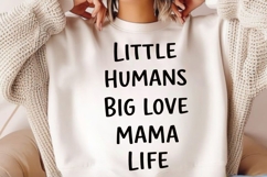 Little Humans Big Love Mama Life PNG Design Product Image 2