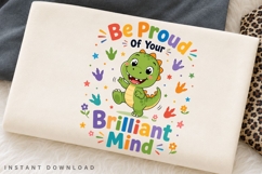 Be Proud Of Your Brilliant Mind PNG Sublimation Design Product Image 3
