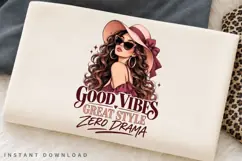 Good Vibes Great Style Zero Drama PNG Sublimation Design Product Image 3