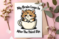 My Brain Logs In After The Third Sip Funny Cat Coffee PNG Product Image 5