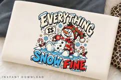 Everything Is Snow Fine Funny Snowman Winter Christmas PNG Product Image 2