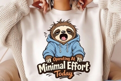 Operating At Minimal Effort Today Sloth PNG, Funny Lazy Product Image 2