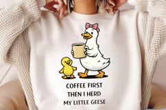 Coffee First Then I Herd My Little Geese PNG, Funny Mama Product Image 1